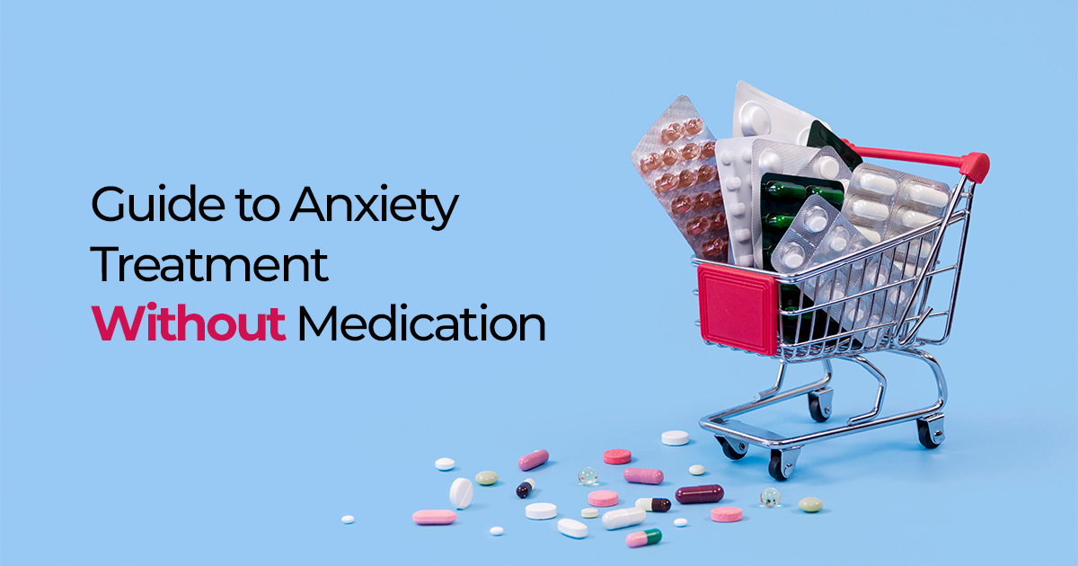 Guide To Anxiety Treatment Without Medication 