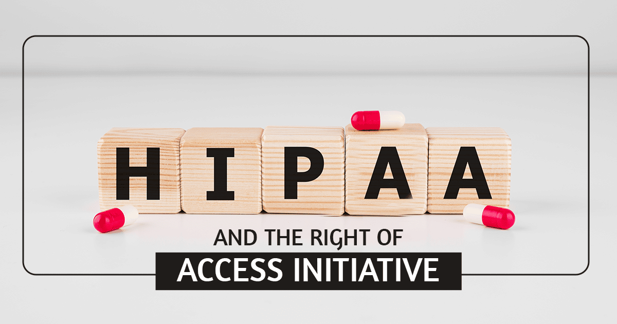 HIPAA and The Right of Access Initiative