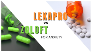 Lexapro vs. Zoloft For Anxiety