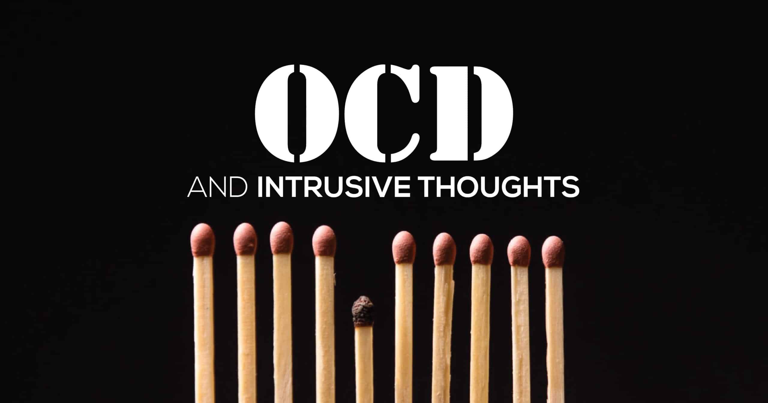 OCD & Intrusive Thoughts