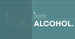 Mental Effects of Alcohol