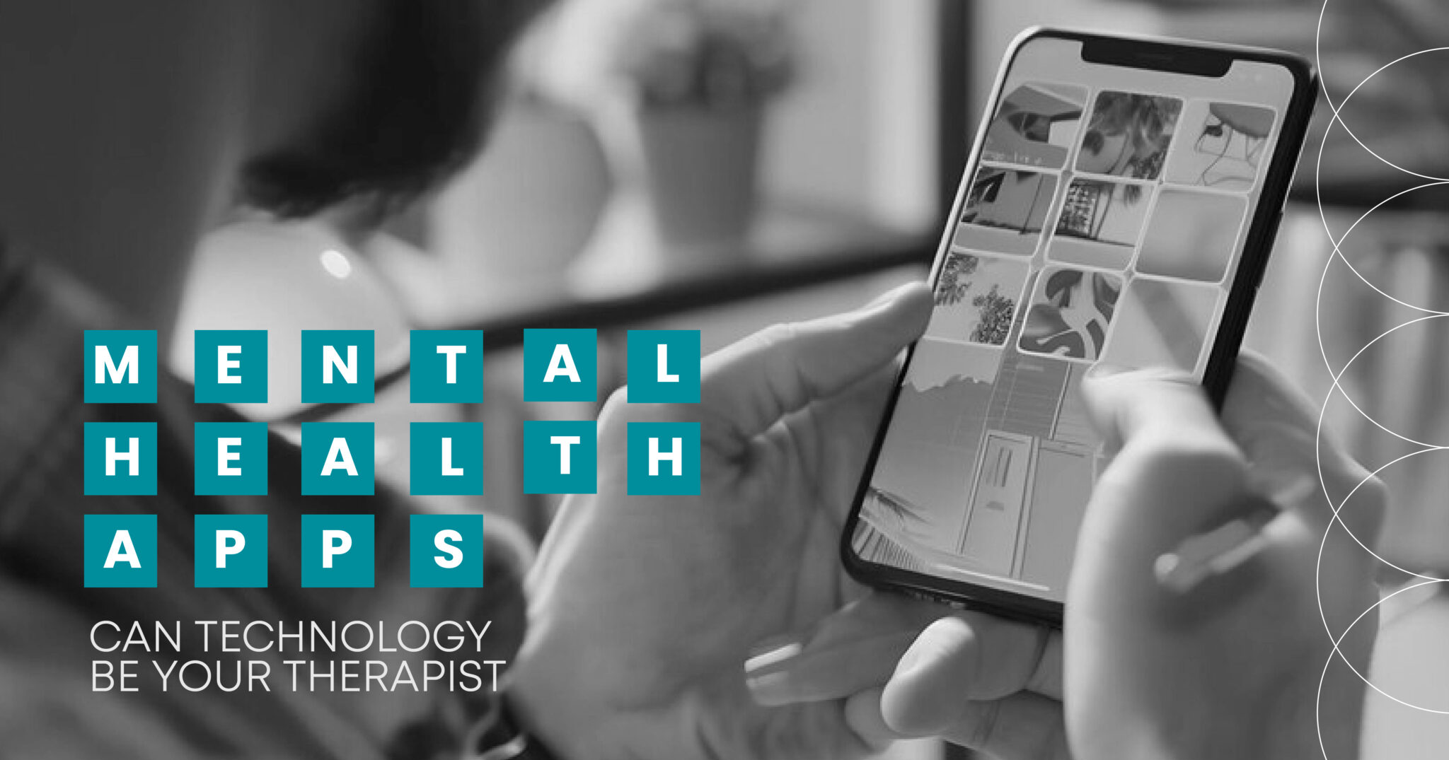 Mental Health Apps: Can Your Phone Be Your Pocket Therapist? - Mental ...