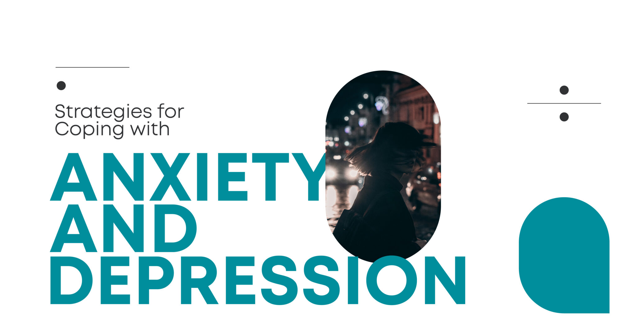 Coping With Anxiety & Depression – Effective Strategies