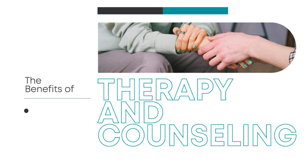 Benefits of Therapy and Counseling