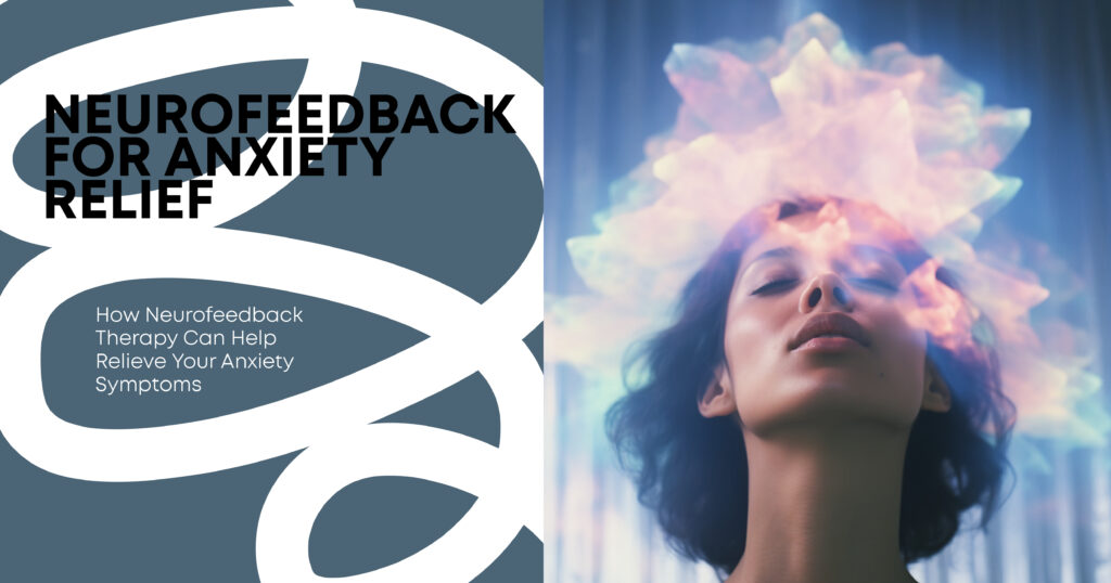 Neurofeedback for Anxiety Relief