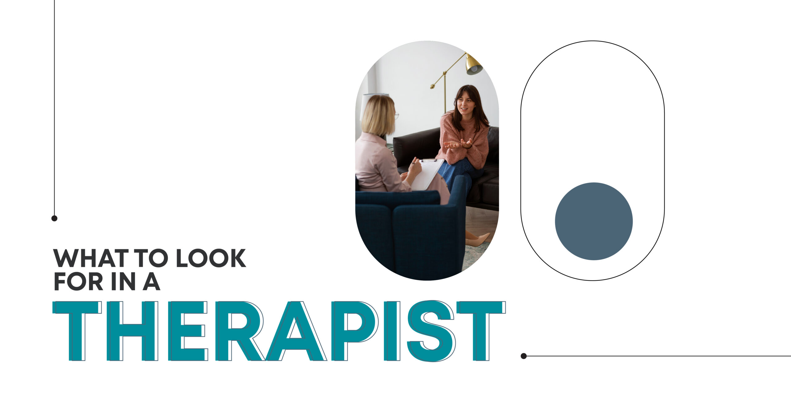 What To Look For in a Therapist