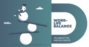 Work-Life Balance and Mental Health