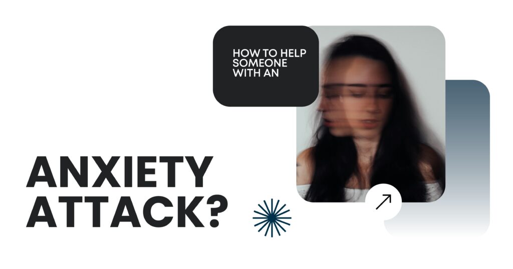 how to help someone with anxiety attack