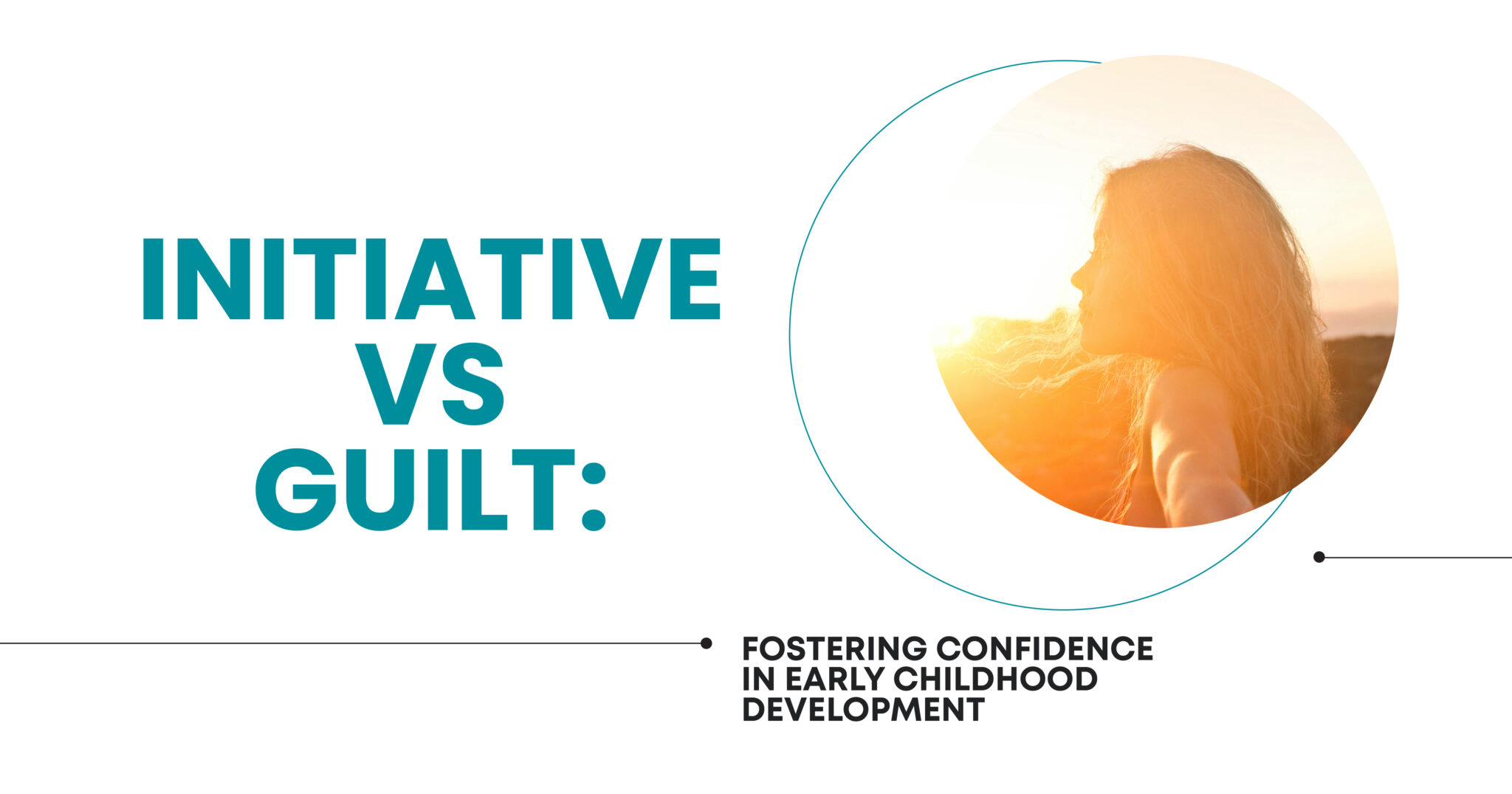 Initiative vs Guilt: Role in Childhood Development