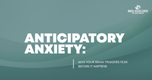 Hero banner: teal abstract background with bold white title 'ANTICIPATORY ANXIETY' and subtitle about fear before it happens; Mental Health Center of San Diego logo in the top-right corner.