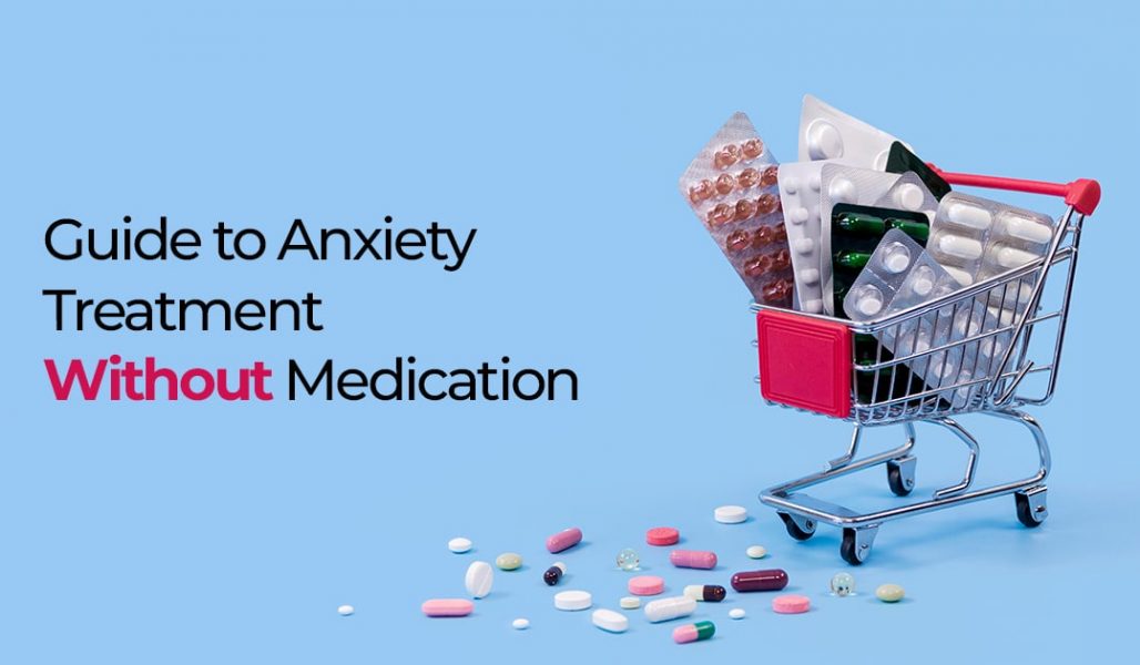 Anxiety Treatment Without Medication