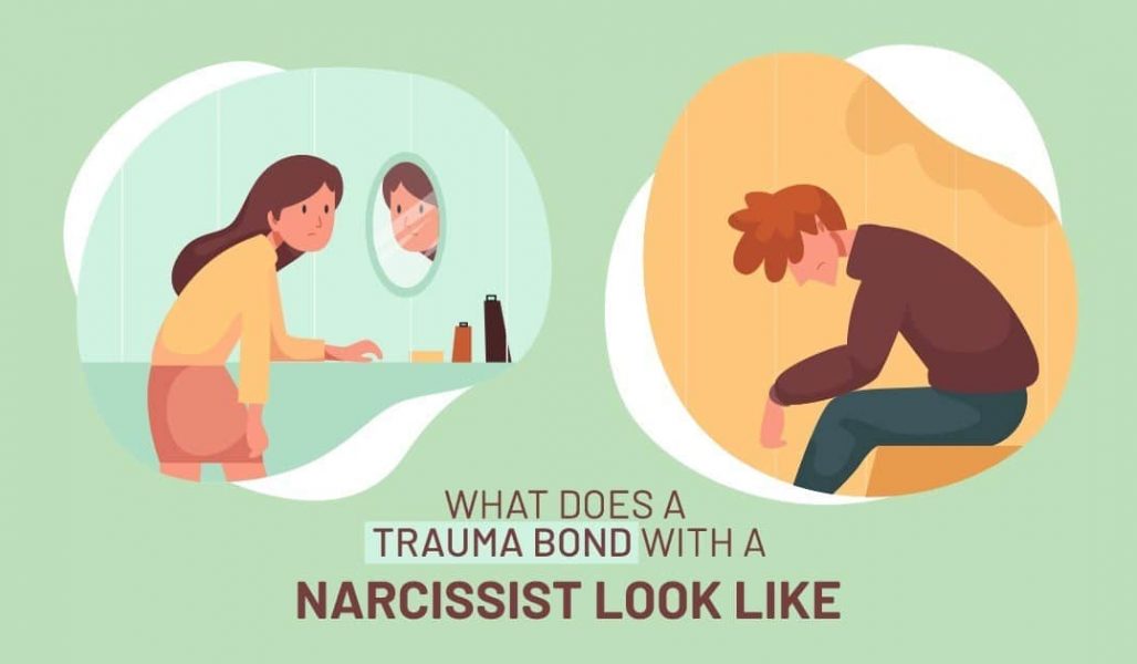 What does a trauma bond with a narcissist look like?