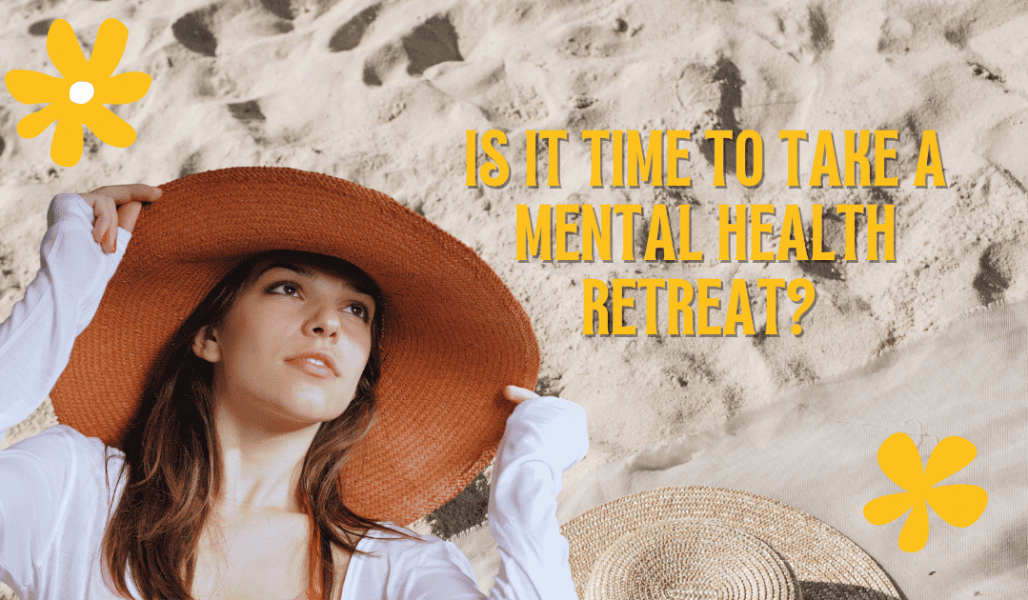 Mental Health Retreat